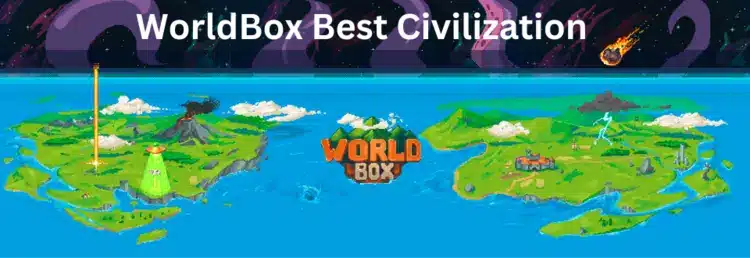 WorldBox Best Civilization | Tips For Beginners